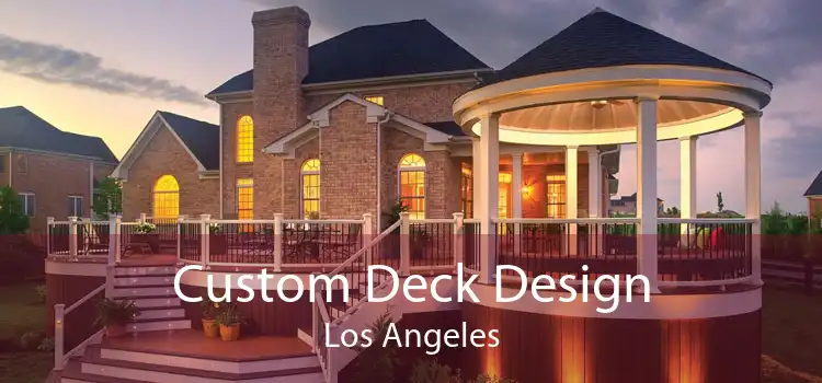 Custom Deck Design Los Angeles