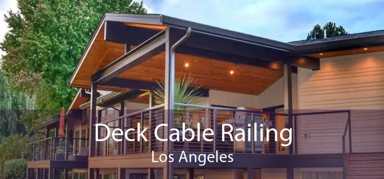 Deck Cable Railing Los Angeles